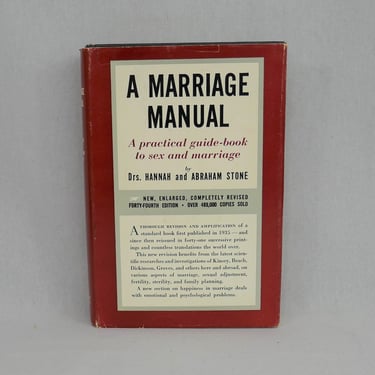 A Marriage Manual (1935) by Drs. Hannah and Abraham Stone - 1952 Revised Edition - a practical guide-book to sex and marriage - Vintage Book 