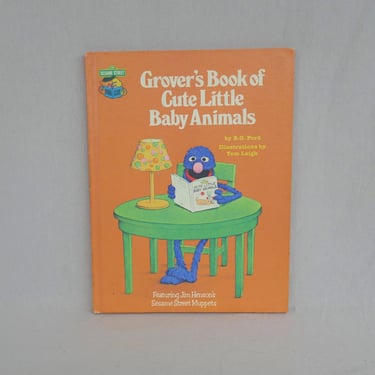 Grover's Book of Cute Little Baby Animals (1980) by BG Ford, Tom Leigh - Sesame Street Book Club - Hardcover 