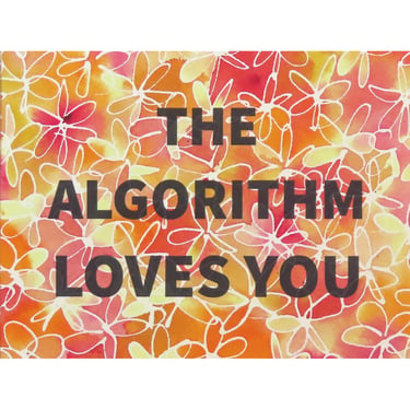 Algorithm Series 109: The Algorithm Loves You 