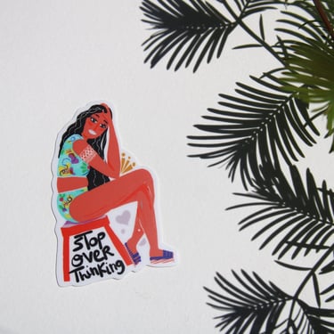 Stop Over Thinking Sticker- Positive Affirmation Sticker- Daily Mantra-Vinyl Sticker 