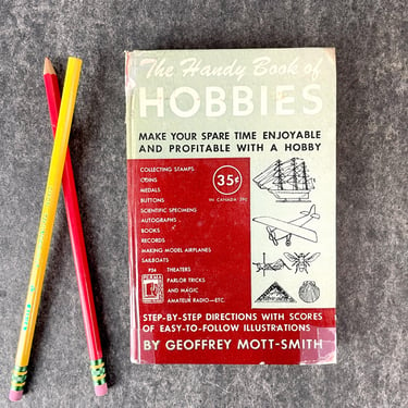 The Handy Book of Hobbies - Geoffrey Mott-Smith - 1949 hardcover 