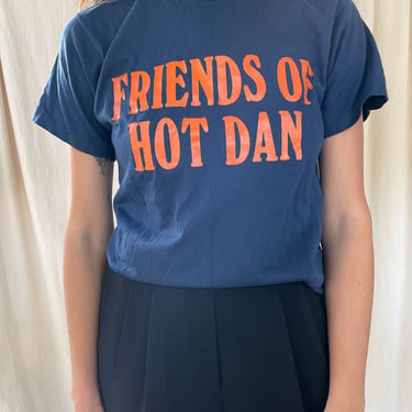 friends of hot Dan t shirt 