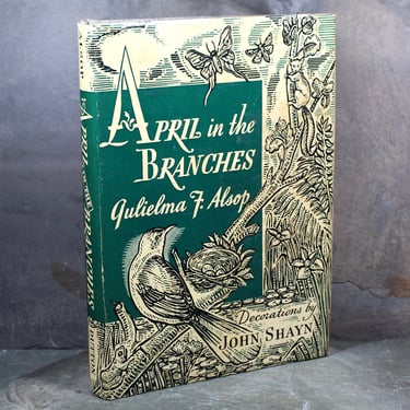 April in the Branches by Gulielma F. Alsop | 1947 FIRST EDITION | Garden Log | Gift for Gardeners 