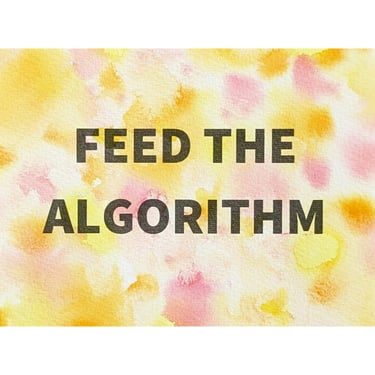 Algorithm Series 64: Feed The Algorithm 