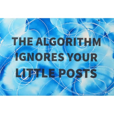 Algorithm Series 49: The Algorithm Ignores Your Little Posts 
