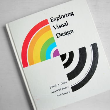 Exploring Visual Design, Copyright 1978, Design Textbook by Gatto, Porter, and Selleck 