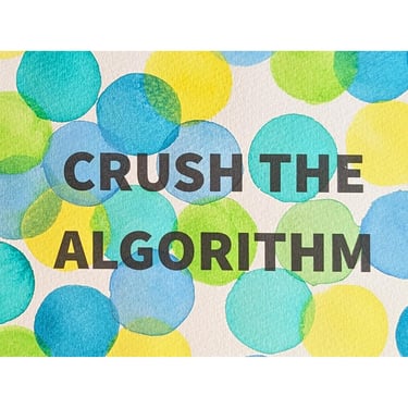 Algorithm Series 112: Crush The Algorithm 