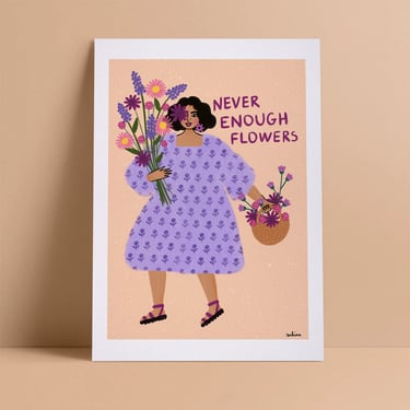 Print | Never Enough Flowers