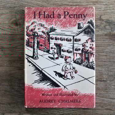 I Had a Penny by Audrey Chalmers 1944 1st Ed with Dust Jacket Book 