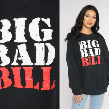 Big Bad Bill Sweatshirt 90s Graphic Name Sweatshirt Pullover Crewneck Retro William Streetwear Black Vintage 1990s Lee Extra Large xl 