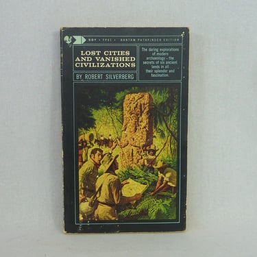 Lost Cities and Vanished Civilizations (1962) by Robert Silverberg - Pompeii Troy Babylon Angkor Knossos - Vintage Archaeology Book 