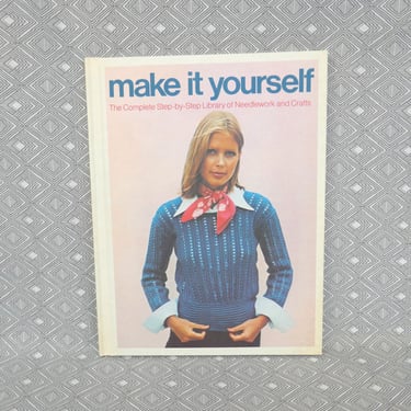 Make It Yourself (1975) #1 One, First Volume in a Series - NEW w/ 4 Patterns - Needlework and Crafts Library - Vintage 1970s Crafts Book 