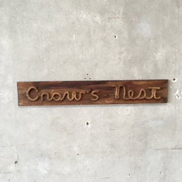 Vintage Crow's Nest Rope Sign