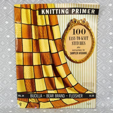Knitting Primer Vol 34 (1968) 100 Easy-to-Knit Stitches - Sampler Afghans Instructions - Bucilla Bear Fleisher - Crafting Booklet Book 