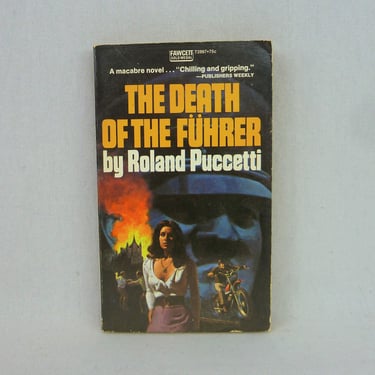 The Death of the Fuhrer (1972) by Roland Puccetti - Vintage 1970s Pulp Thriller - Hitler still alive in the body of another 