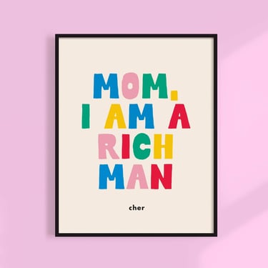 Mom, I Am a Rich Man Print: Multi / 8 x 10&quot;