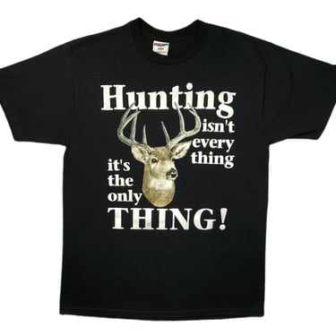 Vintage 90s “Hunting isn’t everything, it’s the only thing!” Funny Deer/Buck Slogan/Phrase Graphic T-Shirt Size Large 