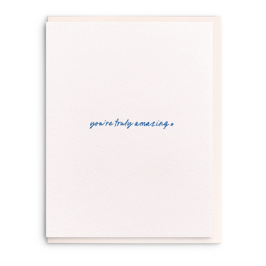 You are Truly Amazing Greeting Card