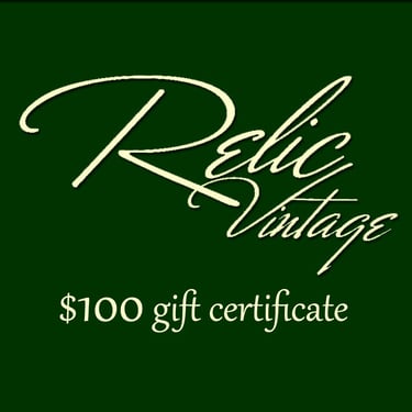 Gift Certificate for Relic Vintage - One Hundred Dollars 