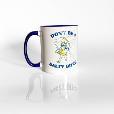 Don't Be a Salty B*tch Mug