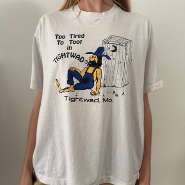 Too Tired To Toot in Tightwad Tee