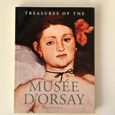 Treasures of the Musee D’Orsay Large Form Art Coffee Table Book by Françoise Cachin 