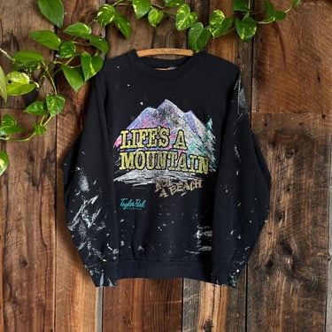 Vintage 80s Paint covered Life’s a Mountain, Not a Beach raglan sleeve sweatshirt grunge size L 