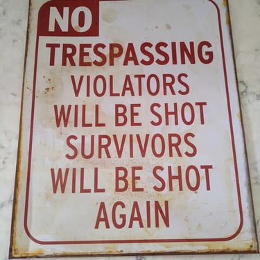 Vintage Rusty No Trespassing Tin Sign 15