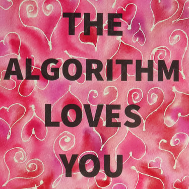 Algorithm Series 7: The Algorithm Loves You 