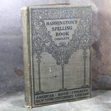 Harrington's Graded Spelling Book In Two Parts by H.F. Harrington - 1908 Antique Schoolbook | Third Edition | Bixley Shop 