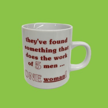 Vintage Novelty Mug Retro 1990s They've Found Something That Does the Work of 5 Men...ONE Woman! + R and N China + Coffee or Tea + Kitchen 