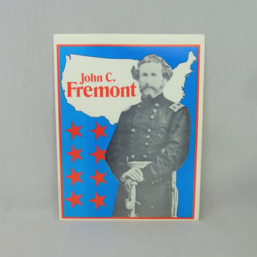 1974 John C Fremont Poster - Union Civil War Major General - US Senator from CA and Terr. Governor of Arizona - 10