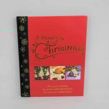 Ultimate Christmas (2007) - Food Recipes, Baking, and a few Craft Projects - Holiday Cookbook - Cook Book 