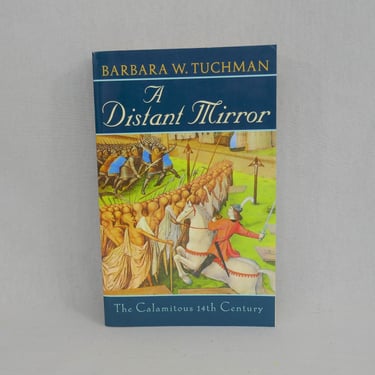 A Distant Mirror: The Calamitous 14th Century (1978) by Barbara Tuchman - Vintage European History Book 