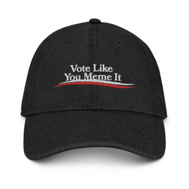 Vote Like You Meme It Hat