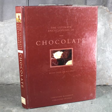 FOR CHOCOLATE LOVERS! The Ultimate Encyclopedia of Chocolate by Christine McFadden & Christine France, published in 2000 | Bixley Shop 