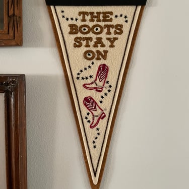 Handmade / hand embroidered off white & copper felt pennant - 'The Boots Stay On’ - cowboy boots - western style 