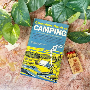 Vintage Complete Book of Camping Retro 1960s Leonard Miracle + Maurice Decker + Guidebook + Outdoor Guide + How To + Wilderness Skills 