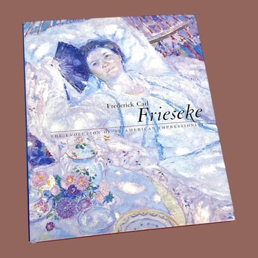 Vintage Frederick Carl Frieseke Art Book Retro 2000s Evolution of an American Impressionist + Hardback + Telfair Museum + Coffee Table Book 