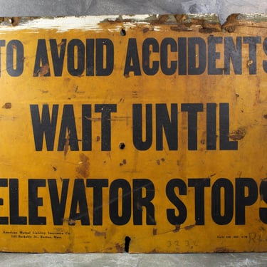VERY RARE! 1920s/30 Antique Elevator Sign "To Avoid Accidents Wait Until the Elevator Stops" | Antique Sign 