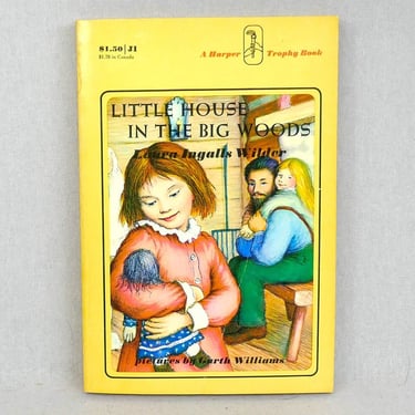 Little House in the Big Woods (1932) by Laura Ingalls Wilder - A Little House story 1970s trade paperback printing - Vintage Children's Book 