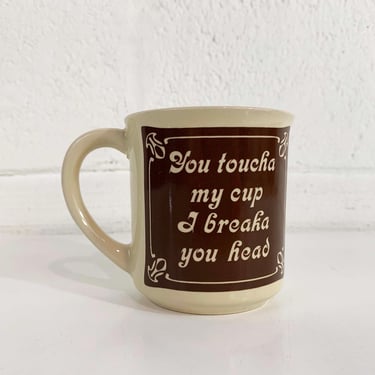 Vintage Funny Mug 1970s 70s Gag Gift Cup Coffee Tea Brown Tan You Toucha My Cup I Breaka You Head Retro Mantique Fun Gift Father's Day 