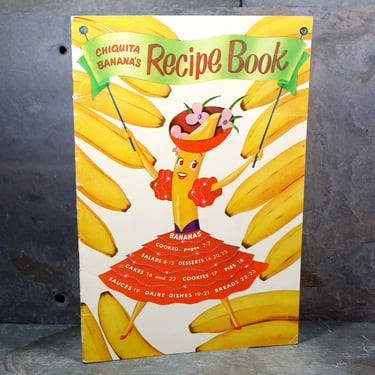 FOR BANANA LOVERS! Chiquita Banana's Recipe Book, 1947 Promotional Cookbook by United Fruit Company - Full-Color Illustrated | Bixley Shop 