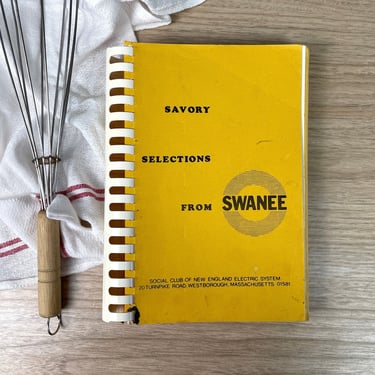 Savory Selections from SWANEE - Social Club of the New England Electric System - vintage community cookbook 