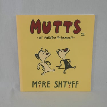 More Shtuff (1998) by Patrick McDonnell - Mutts Collection - Mooch Cat and Earl Dog - Vintage Comic Strip Book 