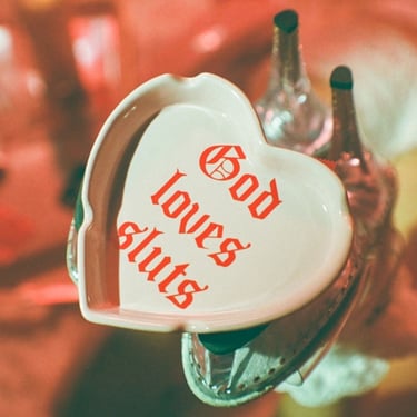 God Loves Sluts Ashtray
