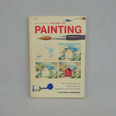 Henry Gasser's Guide to Painting (1964) - A Golden Handbook - Golden Press - Vintage 1960s Art Instruction Book - Oil Watercolor Casein 