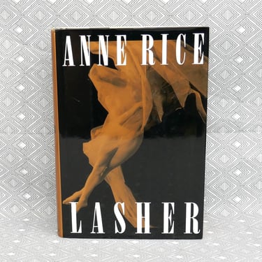 Lasher (1993) by Anne Rice - First Edition Hardcover - Mayfair Witches - Vintage 1990s Fiction Novel Book 