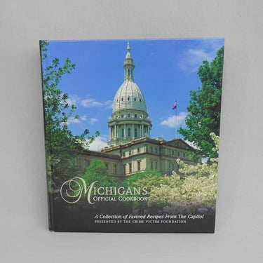 Michigan's Official Cookbook (1999) - A Collection of Favored Recipes from the Capitol - Vintage Regional Community Cook Book 