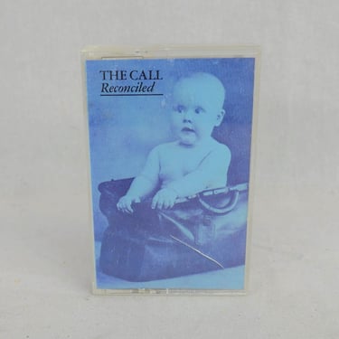 Reconciled (1986) by The Call on Cassette Tape - Vintage 1980s new wave, alternative - I Still Believe (Great Design), Everywhere I Go) 